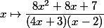 x\mapsto \dfrac{8x^2+8x+7}{(4x+3)(x-2)}